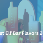 Best Elf Bar Flavors 2023